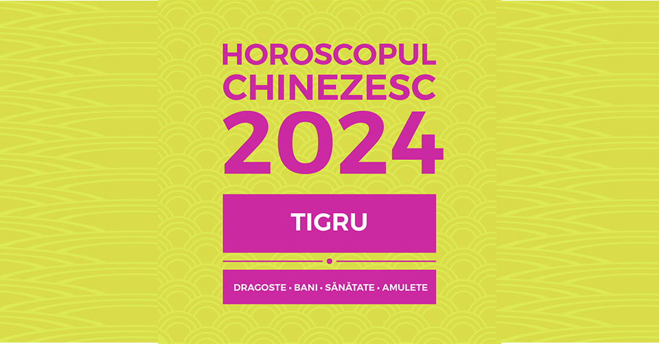 Horoscopul Chinezesc 2024 zodia Tigru Zodiacool