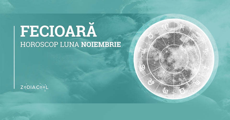 Horoscop Luna Noiembrie 2019 Fecioara E Posibil Sa Incepeti O Noua Relatie