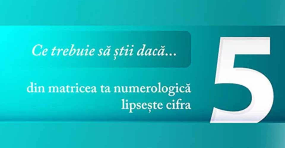 Lipsa cifrei 5 din matricea numerologică